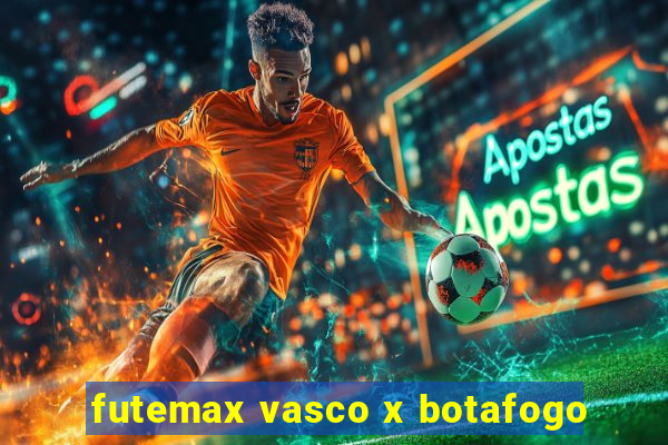 futemax vasco x botafogo